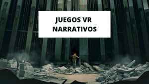 Los 10 mejores Juegos VR narrativos